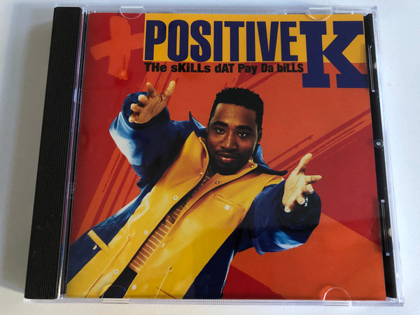 Positive K – The Skills Dat Pay Da Bills / 4th & Broadway Audio CD 1992 / 514 057-2 