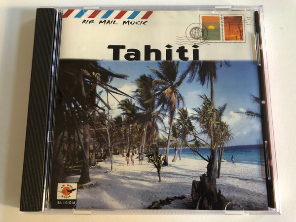 Tahiti / Air Mail Music Audio CD 1998 / SA 141016