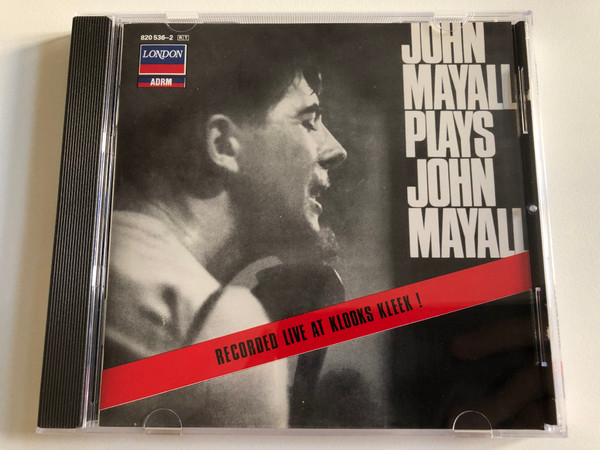 John Mayall Plays John Mayall / Recorded Live At Klooks Kleek! / London Records Audio CD 1988 Mono / 820 536-2