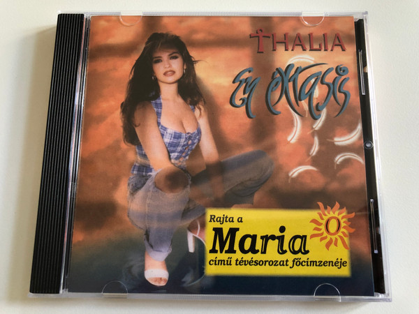 Thalia – En Extasis / Rajta a Maria cimu tevesorozat focimzeneje / EMI Audio CD / 7243 8 36850 2 8