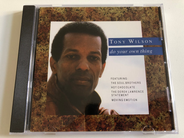 Tony Wilson – Do Your Own Thing / Featuring: The Soul Brothers, Hot Choccolate, The Derek Lawrence Statement, Moving Emotion / Retreat Records Audio CD 1992 Stereo / RTCD 9.01183 O