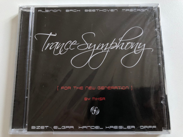 Trance Symphony (For The New Generation) - By Miksa / Albinoni, Bach, Beethoven, Mascagni, Bizet, Elgar, Handel, Kreisler, Orff / Private Moon Records Audio CD 2008 / PMR 265319 2