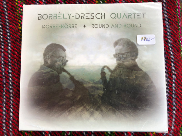 Borbely-Dresch Quartet - Korbe-Korbe, Round And Round / Fonó Records Audio CD 2018 / FA 406-2