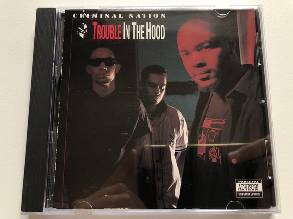 Criminal Nation – Trouble In The Hood / Nastymix Records Audio CD 1992 / NMR 7107-CD