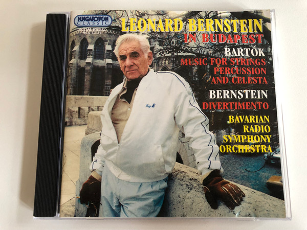 Leonard Bernstein In Budapest: Bertok - Music For Strings, Percussion And Celesta, Bernstein: Divertimento / Bavarian Radio Symphony Orchestra / Hungaroton Audio CD 1994 Stereo / HCD 12631