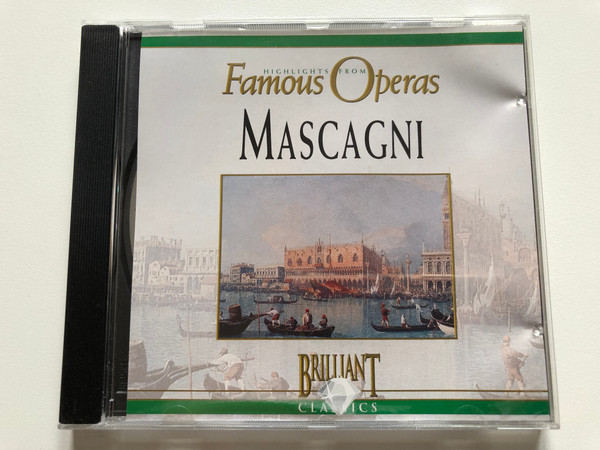 Highlights From Famous Operas - CD 3 - Mascagni / Brilliant Classics Audio CD 1994 / 280737