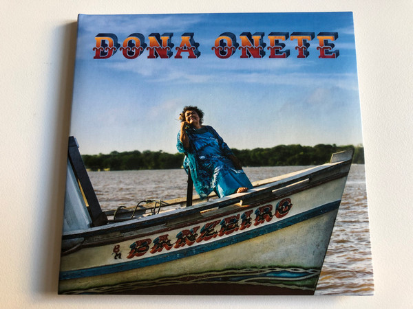 Dona Onete – Banzeiro / Mais Um Discos Audio CD 2017 / MAIS034CD
