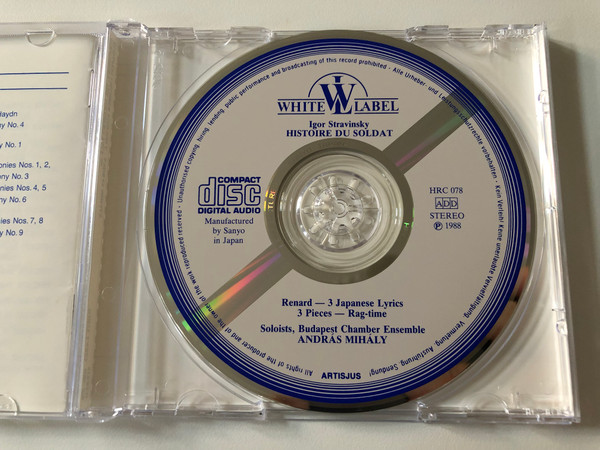 Igor Stravinsky - Histoire Du Soldat, Renard, Three Japanese Lyrics, Rag-time, 3 Pieces For Clarinet Solo / White Label / Hungaroton Audio CD 1988 Stereo / HRC 078
