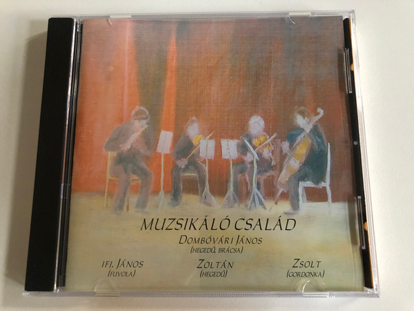 Muzsikalo Csalad / Dombovari Janos (hegedu, bracsa), ifj. Janos (fuvola), Zoltan (hegedu), Zsolt (gordonka) / Muvesztanoda Audio CD 2002