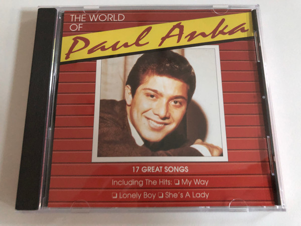 The World Of Paul Anka / 17 Great Songs, Including The Hits: My Way, Lonely Boy, She's A Lady / Spirit Audio CD 1993 / SP 91018