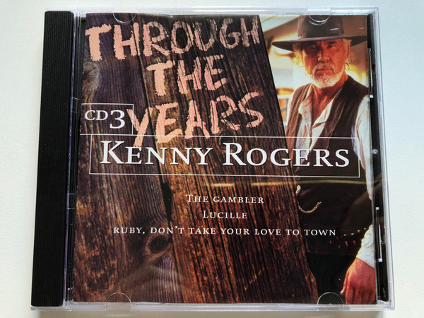 Through The Years - Kenny Rogers - CD 3 / The Gambler, Lucille, Ruby,Don't Take Your Love To Town / Disky Audio CD 1998 / BX 852092