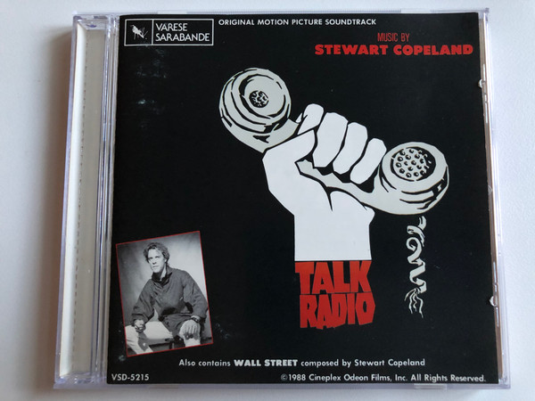 Music by Stewart Copeland – Talk Radio (Original Motion Picture Soundtrack) / Also contains Wall Street composed by Stewart Copeland / Varèse Sarabande Audio CD 1988 / VSD-5215 