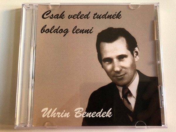 Csak Veled Tudnék Boldog Lenni - Uhrin Benedek / Audio CD / AYC 001