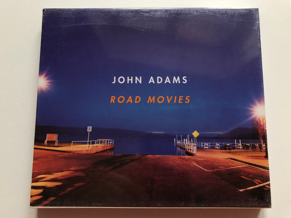 John Adams – Road Movies / Nonesuch Audio CD 2004 / 7559-79699-2