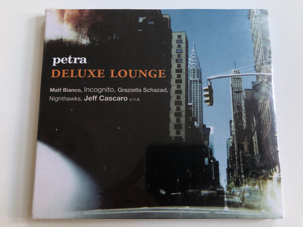 Petra - Deluxe Lounge / Matt Bianco, Incognito, Graziella Schazad, Nighthawks, Jeff Cascaro, u.v.a. / Edel Records Audio CD 2011 / 0206369EME