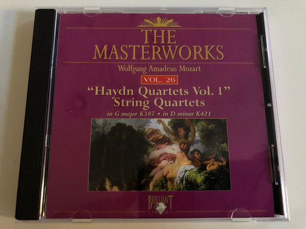 The Masterwork / Wolfgang Amadeus Mozart - Vol. 26 - ''Haydn Quartets Vol. 1'', String Quartets in G major K387, in D minor K421 / Brilliant Classics Audio CD / 99334