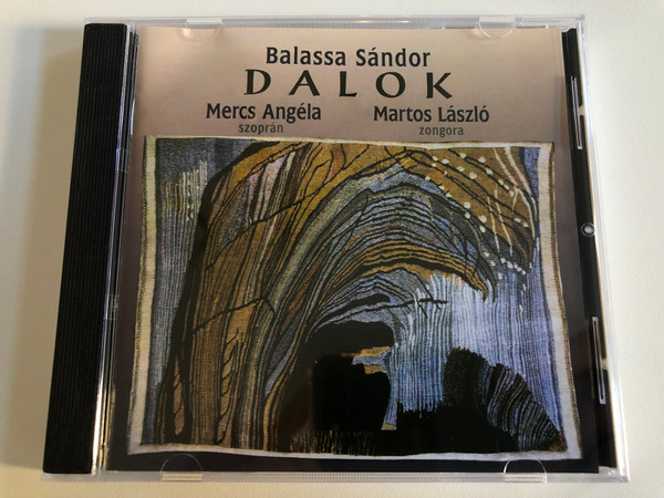 Balassa Sándor - Dalok / Mercs Angela - szopran, Martos Laszlo - zongora / Szerzoi Kiadas Audio CD 2006 Stereo