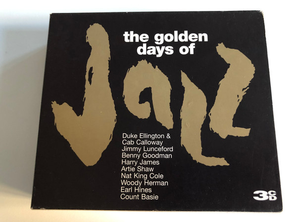 The Golden Days Of Jazz / Duke Ellington & Cab Calloway, Jimmy Lunceford, Benny Goodman, Harry James, Artie Shaw, Nat King Cole, Woody Herman, Earl Hines, Count Basie / Capriole 3x Audio CD 1995 / 30 558 1