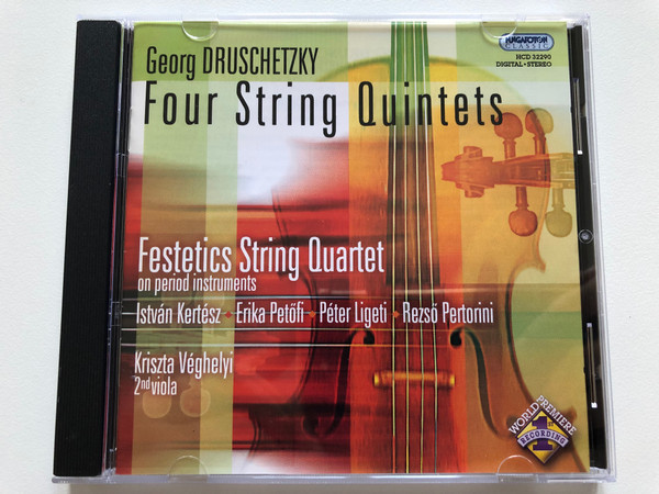 Georg Druschetzky - Four String Quintets / Festetics String Quartet on period instruments, Istvan Kertesz, Erika Petofi, Peter Ligeti, Rezso Pertorini, Kriszta Vergelyi (2nd viola) / Hungaroton Classic Audio CD 2005 Stereo / HCD 32290