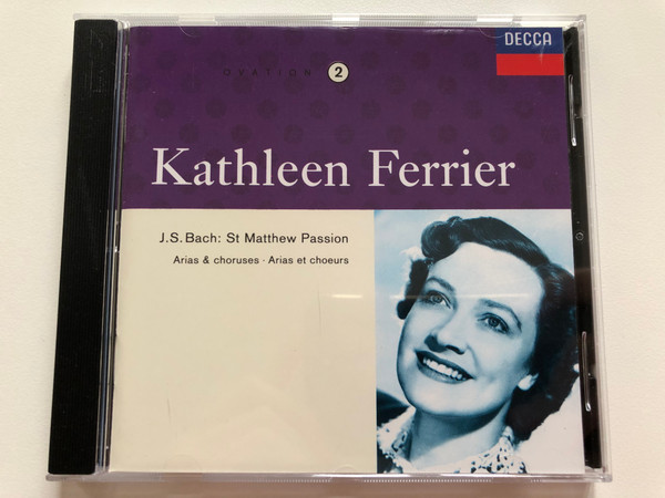 Kathleen Ferrier - J.S. Bach: St. Matthew Passion - Arias & choruses / Decca Audio CD 1992 / 433 469-2