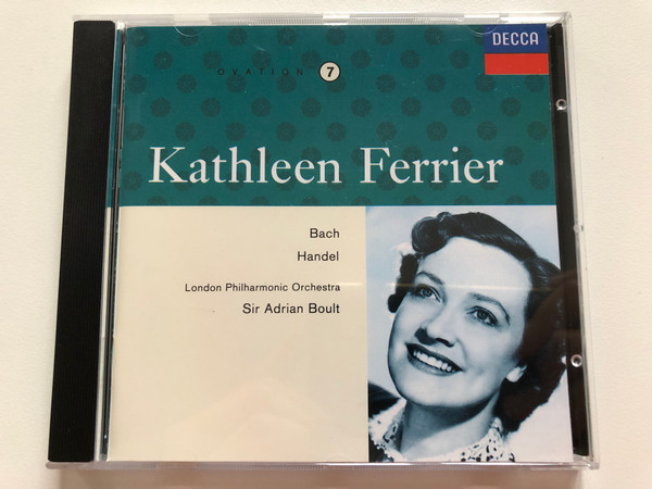 Kathleen Ferrier - Bach, Handel, London Philharmonic Orchestra, Sir Adrian Boult / Decca Audio CD 1992 / 433 474-2