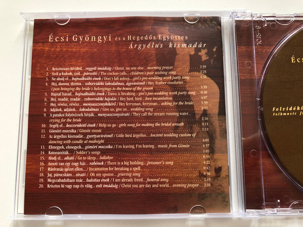 Écsi Gyöngyi És A Hegedős Egyuttes – Árgyélus Kismadár (Felvidéki Népzene = Folk Music From Felvidék) / Fonó Records Audio CD 2000 / FA-079-2