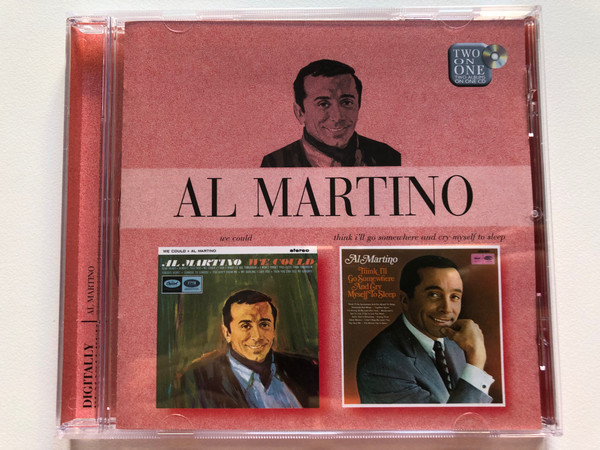 Al Martino - We Could; Think I'll Go Somewhere And Cry Myself To Sleep / EMI Audio CD 2006 / 094635301526