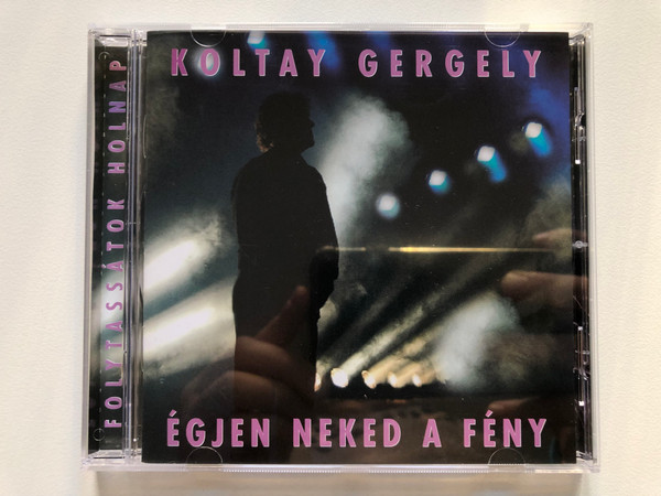 Koltay Gergely – Égjen Neked A Fény / Hungaroton Audio CD 2007 / HCD 71238