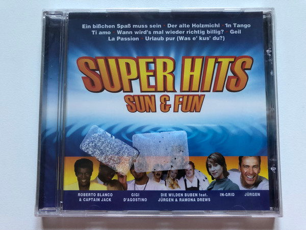 Super Hits - Sun & Fun / Ein biBchen, SpaB muss sein, Der alte Holzmichl, 1n Tango, Ti amo, Wann wird's mal wieder richtig billig?, Geil, La Passion, Urlaub pur (Was e' kus' du?) / Roberto Blanco & Captain Jack / Eurotrend Audio CD / CD 142.069