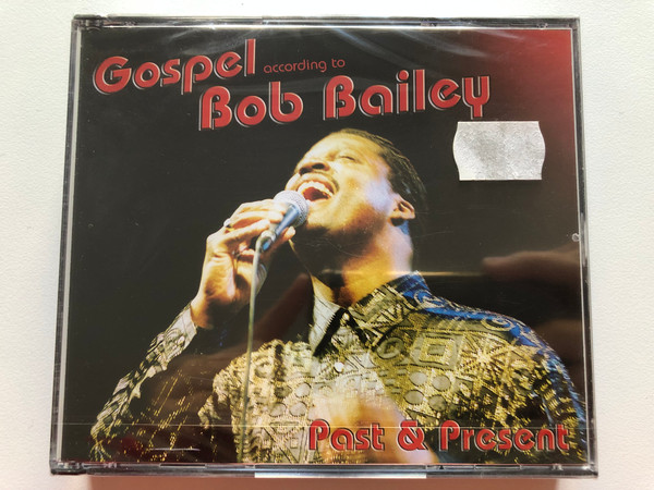 Gospel according to Bob Bailey - Past & Present / GJ 2x Audio CD 2003 / 7362