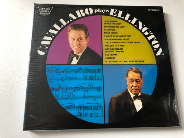 Cavallaro Plays Ellington / I'm Beginning To See The Light, Sophisticated Lady, Satin Doll, Mood Indigo, I Didn't Know About You, In A Sentimental Mood, I Let A Song Go Out Of My Heart, Prelude To A Kiss / Fine And Mellow Audio CD 2007 / fm 603