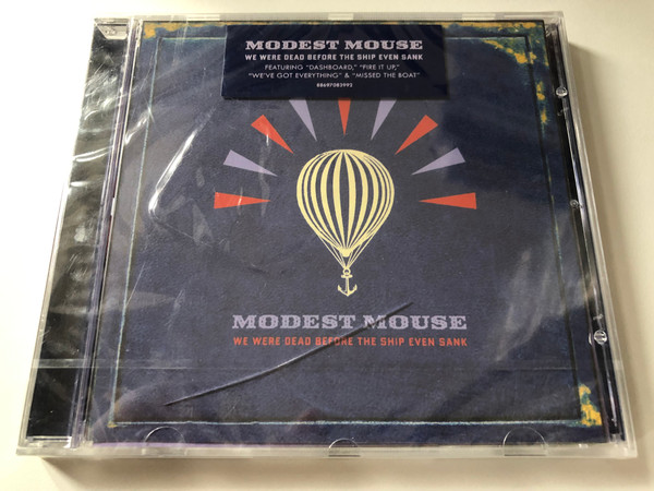 Modest Mouse – We Were Dead Before The Ship Even Sank / Featuring: Dashboard, Fire It Up, We've Got Everything & Missed The Boat / Epic Audio CD 2007 / 88697083992