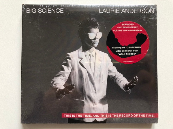 Laurie Anderson – Big Science / Expanded And Remastered For The 25th Anniversary. Featuring the ''O Superman'' video and bonus track ''Walk The Dog'' / Nonesuch Audio CD 2007 / 7559-79988-5