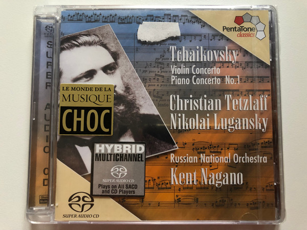 Tchaikovsky: Violin Concerto, Piano Concerto No. 1 / Christian Tetzlaff, Nikolai Lugansky, Russian National Orchestra, Kent Nagano / PentaTone classics Audio CD 2003 Stereo / PTC 5186 022