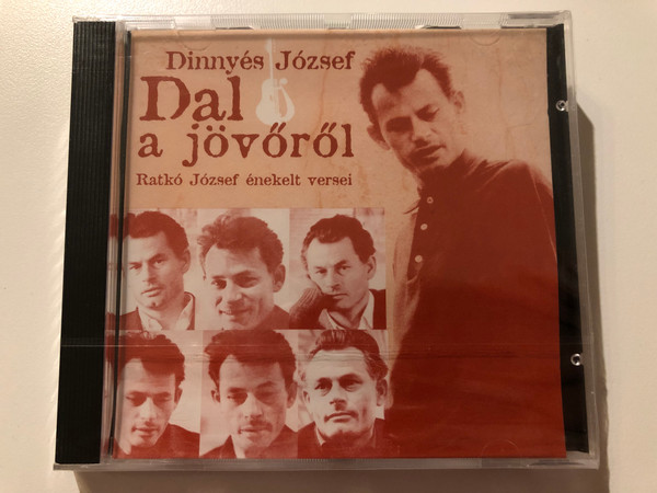 Dinnyés József – Dal A Jövőről - Ratkó József Énekelt Versei / Audio CD 2001 / DJ2001 01