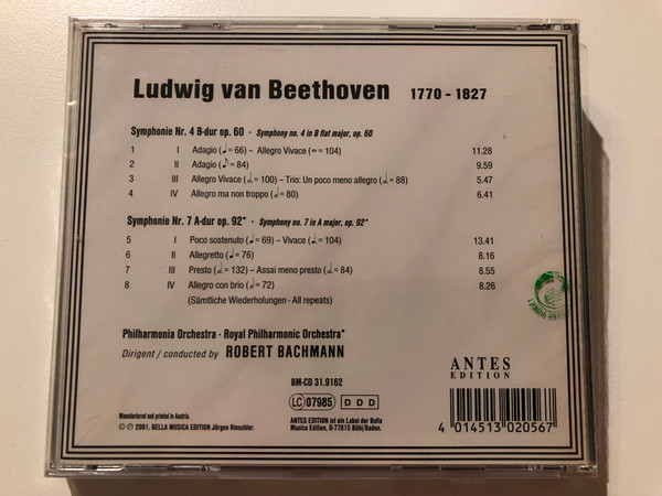 Ludwig van Beethoven - Symphonien Nr. 4 op. 60 & Nr. 7 op. 92 / Philharmonia Orchestra, Royal Philharmonic Orchestra, Robert Bachmann / Antes Edition / Bella Musica Edition Audio CD 2001 / BM-CD 31.9162