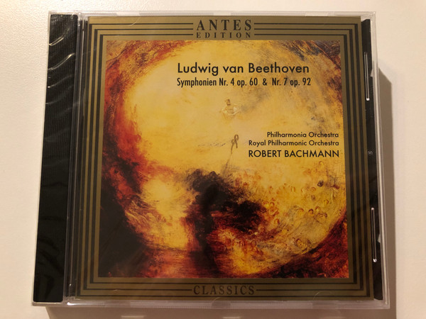 Ludwig van Beethoven - Symphonien Nr. 4 op. 60 & Nr. 7 op. 92 / Philharmonia Orchestra, Royal Philharmonic Orchestra, Robert Bachmann / Antes Edition / Bella Musica Edition Audio CD 2001 / BM-CD 31.9162