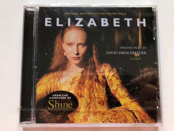 Elizabeth (Original Motion Picture Soundtrack) - Original Music By David Hirschfelder / From The Composer Of Shine / London Classics Audio CD 1998 / 460 796-2