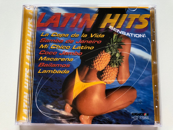 Latin Hits - Sensation! / La Copa de la Vida, Samba de Janeiro, Mi Chico Latino, Coco Jambo, Macarena, Bailamos, Lambada / Hungaroton Audio CD 1991 / HCD 37956