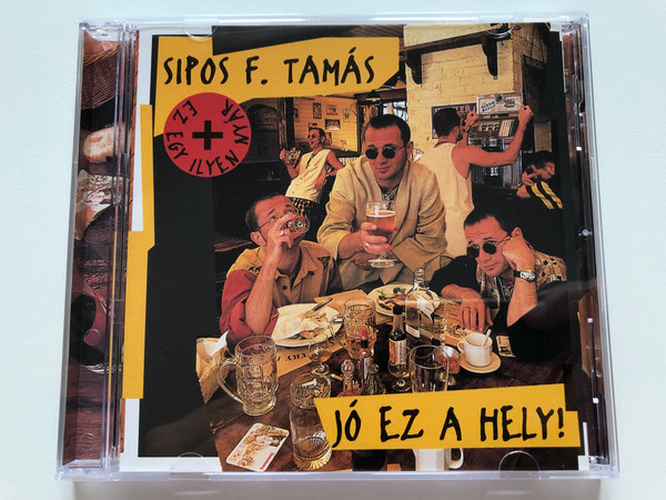 Sipos F. Tamás – Jó Ez A Hely! / EMI Quint Audio CD 1996 / QUI-906085