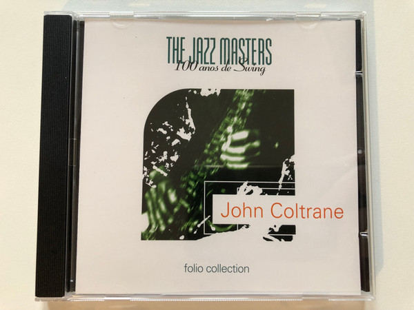 The Jazz Masters - 100 Años De Swing - John Coltrane / Folio Collection Audio CD 1996 / EF 20014