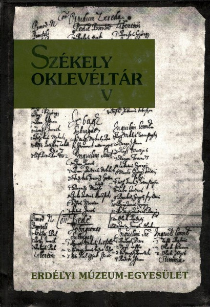 Székely Oklevéltár V., Demény Lajos, EME, 1999
