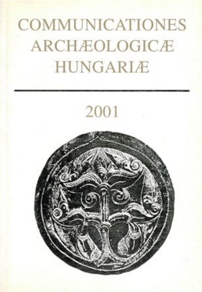 Fodor István Communicationes Archeologicae Hungariae, 2001