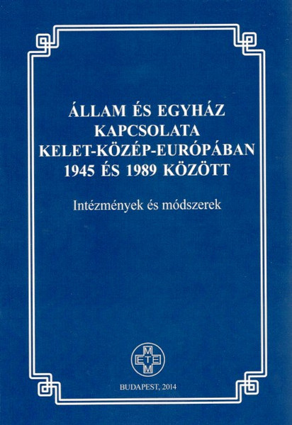 Állam és egyház a polgári átalakulás korában Magyarországon 1848–1918, Sarnyai Csaba Máté, METEM, 2001