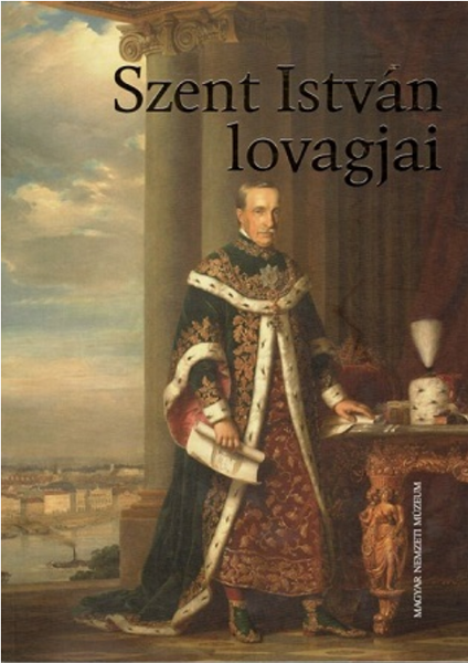 Gödölle Mátyás-Pallos Lajos: Szent István lovagjai 