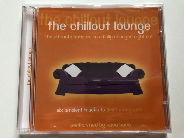 Kava Kava - The Chillout Lounge  Going For A Song CD Audio (5033107136421)