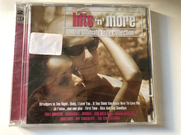 Hits 'N' More (The Ultimative Love Collection) / Strangers In The Night, Baby, I Love You, If You Think You Know How To Love Me, Je T'aime...Moi Non Plus, First Time, Kiss And Say Goodbye / Eurotrend 2x Audio CD / CD 246.502