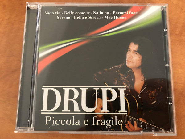 Drupi - Piccola e fragile / Vado via, Belle come te, No io no, Portami fuori, Sereno, Bella e Strega, Mee Humm / Eurotrend Audio CD / CD 142.274