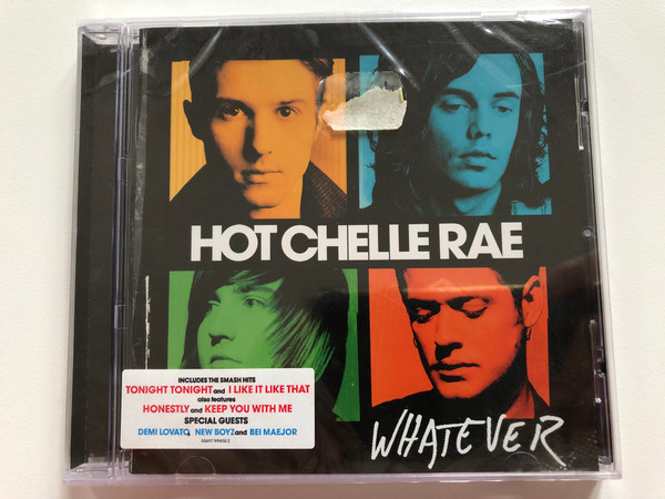 Hot Chelle Rae – Whatever / Includes The Smash Hits 'Tonight Tonight' and 'I Like It Like That' also features 'Honestly' and 'Keep You With Me'. Special Guests Demi Lovato, New Boyz and Bei Maejor / RCA Audio CD 2011 / 88697994002