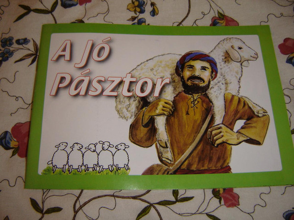 The Good Shepherd - A Jó Pásztor / Hungarian Bible Storybook for Children